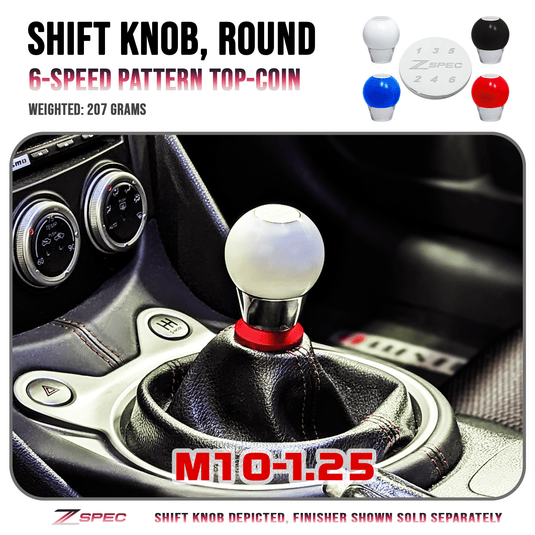 ZSPEC Round Shift Knob, M10-1.25, 207 Grams, 6-Speed, 350z/370z/G35/G37/Z