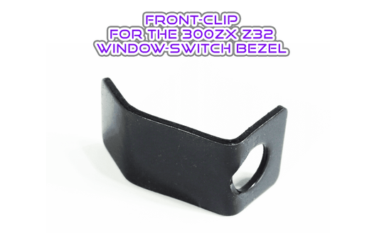 ZSPEC Z32 300zx Passenger-Side Window Switch Finisher Bezel Front Clip